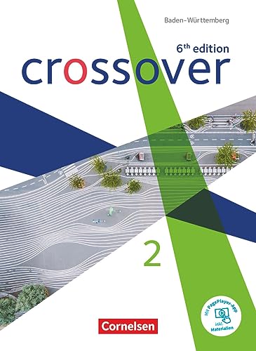 Crossover - 6th edition Baden-Württemberg - Band 2 - Jahrgangsstufe 12/13: Schulbuch - Mit PagePlayer-App Crossover - 6th edition Baden-Württemberg - Band 2 - Jahrgangsstufe 12/13: Schulbuch - Mit PagePlayer-App