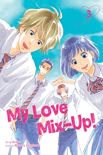 My Love Mix-Up!, Vol. 3: Volume 3 (MY LOVE MIX UP GN, Band 3)