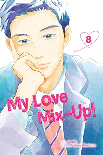 My Love Mix-Up!, Vol. 8 (MY LOVE MIX UP GN, Band 8) von Viz LLC