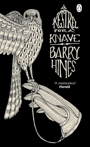 A Kestrel for a Knave: Barry Hines (Penguin Essentials, 62)