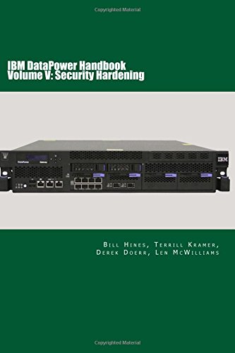 IBM DataPower Handbook Volume V: DataPower Security Hardening: Second Edition