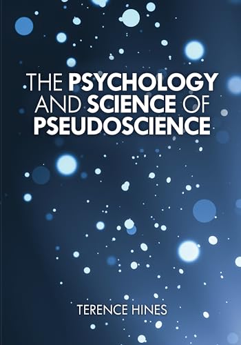 The Psychology and Science of Pseudoscience von Rowman & Littlefield