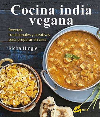 Cocina india vegana : recetas tradicionales y creativas para preparar en casa (Nutrición y salud) von Gaia Ediciones
