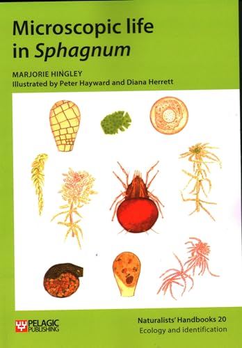 Microscopic life in Sphagnum (Naturalists' Handbooks, 20, Band 20)