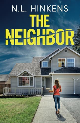 The Neighbor: An unputdownable psychological thriller with a breathtaking twist von Joffe Books