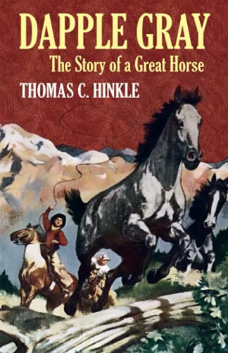 Dapple Gray: The Story of a Great Horse