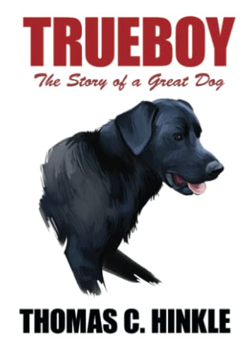 Trueboy: The Story of a Great Dog von Wildside Press