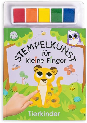 Stempelkunst für kleine Finger. Tierkinder: Fingerstempeln für Kinder ab 3 Jahren mit 5 Stempelkissen von Arena