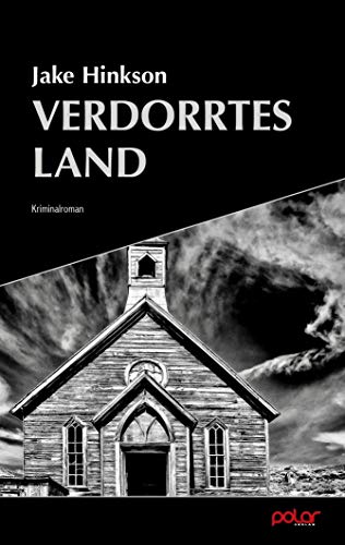 Verdorrtes Land: Ungekürzte Ausgabe von Polar Verlag