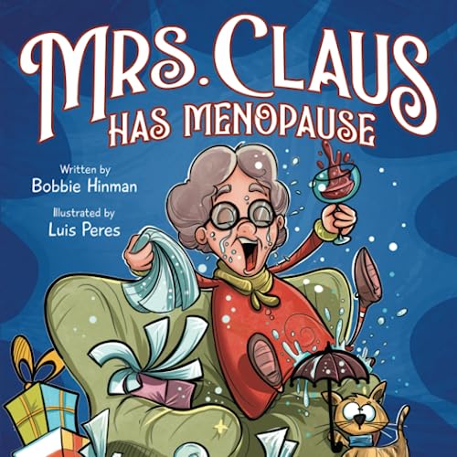 Mrs. Claus Has Menopause: A Humorous Christmas Book for Women of a Certain Age von Best Fairy Books