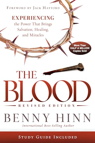 The Blood: Experiencing the Power That Brings Salvation, Healing, and Miracles von Charisma House