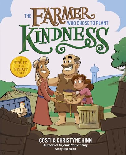 The Farmer Who Chose to Plant Kindness (Fruit-of-the-spirit Tale)