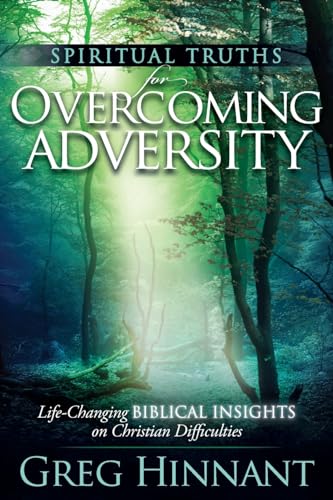 Spiritual Truths for Overcoming Adversity: Life-Changing Biblical Insights on Christian Difficulties von Gatekeeper Press