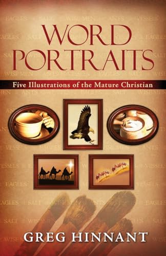 Word Portraits: Five Illustrations of the Mature Christian von Gatekeeper Press