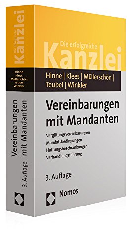 Vereinbarungen mit Mandanten: Vergütungsvereinbarungen | Mandatsbedingungen | Haftungsbeschränkungen | Verhandlungsführung