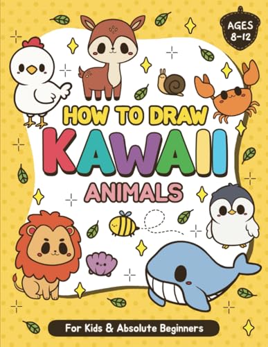 How to Draw Kawaii Animals for Kids Ages 8-12 and Absolute Beginners: Learn to Draw 100 Fun and Cute Drawings of Cat, Dog, Other Land Animals, Birds ... and Easy to Follow Step by Step Instructions von Independently published