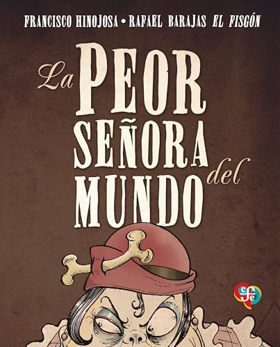 La peor señora del mundo/ The worst lady of the world La peor señora del mundo/ The worst lady of the world von Fondo de Cultura Economica USA