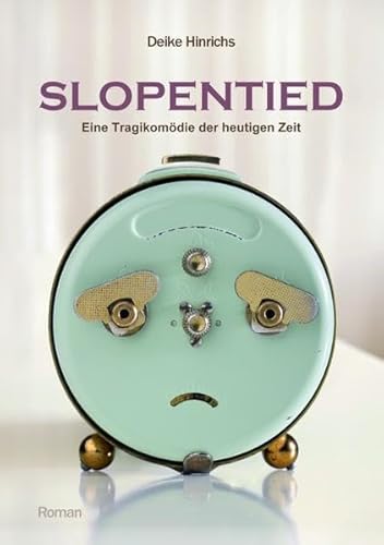 Slopentied: Eine Tragikomödie der heutigen Zeit
