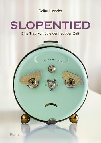Slopentied: Eine Tragikomödie der heutigen Zeit