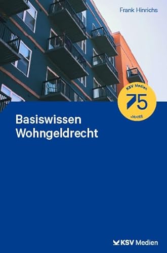Basiswissen Wohngeldrecht: Darstellung von Kommunal-u.Schul-Verlag