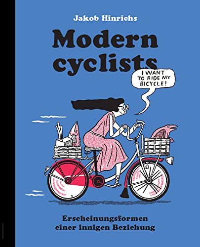 Modern Cyclists: Erscheinungsformen einer innigen Beziehung von Favoritenpresse GmbH