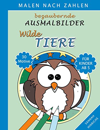 Bezaubernde Ausmalbilder Malen nach Zahlen - Wilde Tiere von Books on Demand GmbH