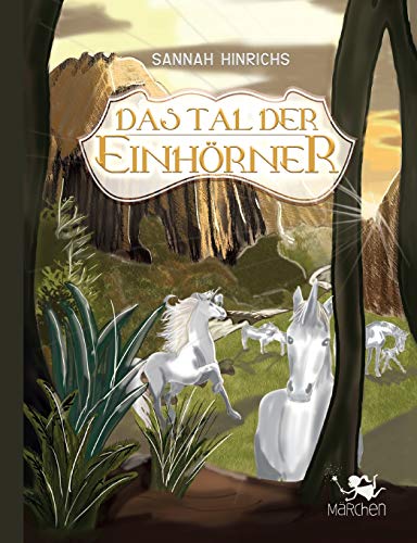 Das Tal der Einhörner (Märchen-Bilderbuch für Kinder)