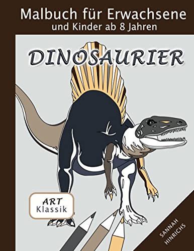 Klassik Art Malbuch für Erwachsene und Kinder ab 8 Jahren - Dinosaurier von Books on Demand