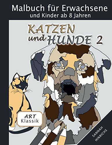 Klassik Art Malbuch für Erwachsene und Kinder ab 8 Jahren - Katzen und Hunde 2 von Books on Demand