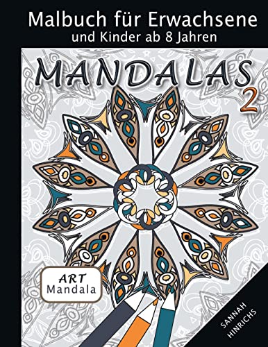 Mandala Art Malbuch für Erwachsene und Kinder ab 8 Jahren - Mandalas 2 von BoD – Books on Demand
