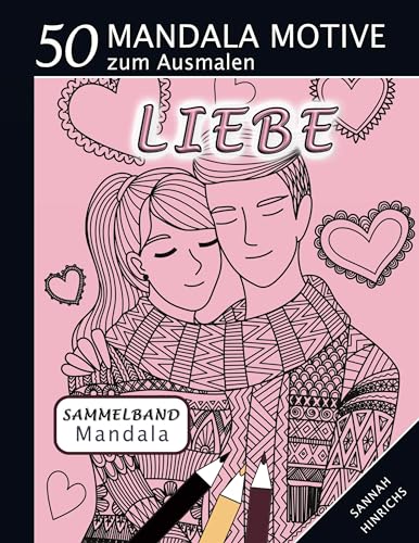 Mandala Sammelband 50 Mandala Motive zum Ausmalen - Liebe von BoD – Books on Demand