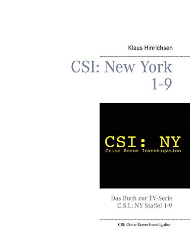 CSI: New York Staffel 1 - 9: Das Buch zur TV-Serie C.S.I.: NY Staffel 1-9
