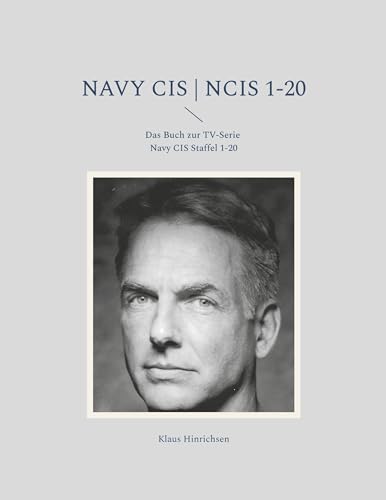 Navy CIS | NCIS 1-20: Das Buch zur TV-Serie Navy CIS Staffel 1-20 von BoD – Books on Demand