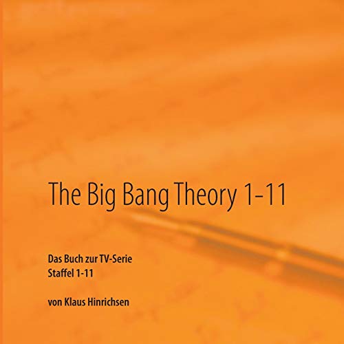 The Big Bang Theory 1-11: Das Buch zur TV-Serie Staffel 1 - 11