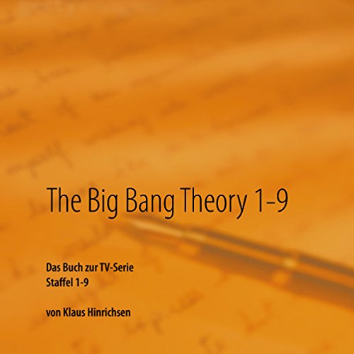 The Big Bang Theory 1-9: Das Buch zur TV-Serie Staffel 1 - 9