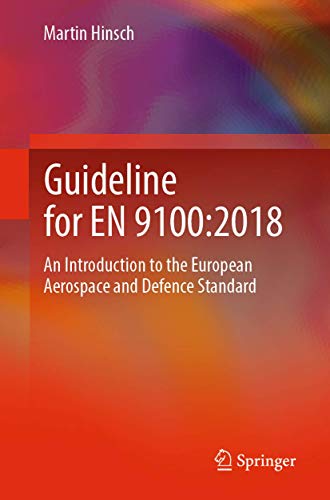 Guideline for EN 9100:2018: An Introduction to the European Aerospace and Defence Standard von Springer