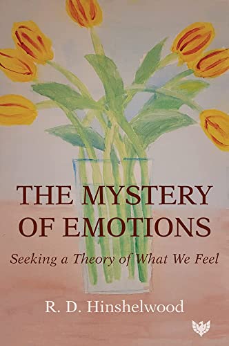 The Mystery of Emotions: Seeking a Theory of What We Feel von Phoenix Publishing House