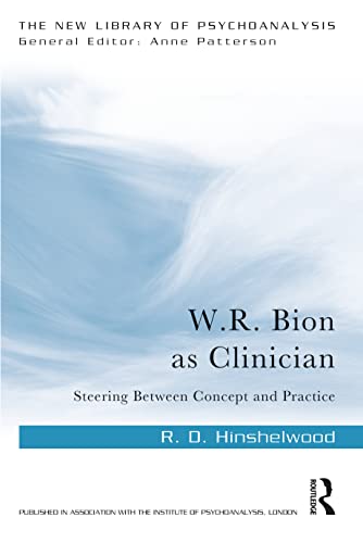 W.R. Bion as Clinician: Steering Between Concept and Practice (New Library of Psychoanalysis) von Routledge