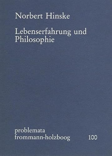 Lebenserfahrung und Philosophie (problemata, Band 100)