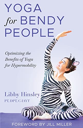 Yoga for Bendy People: Optimizing the Benefits of Yoga for Hypermobility von New Degree Press
