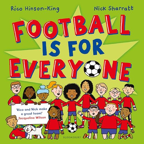 Football is for Everyone: A heart-warming story about bravery and inclusivity Football is for Everyone: A heart-warming story about bravery and inclusivity von Bloomsbury Children's Books