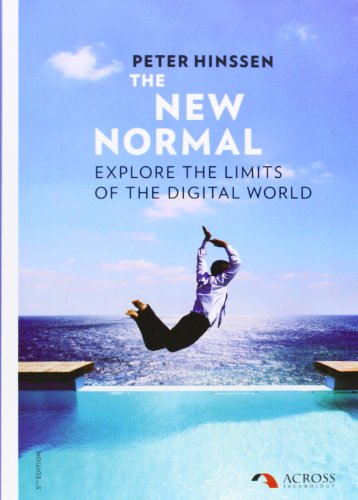 The New Normal: Explore the Limits of the Digital World