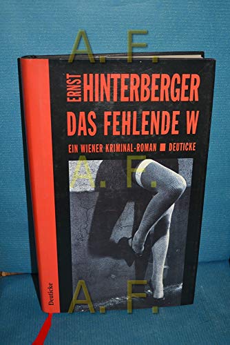 Das fehlende W: Ein Wiener Kriminalroman von Deuticke