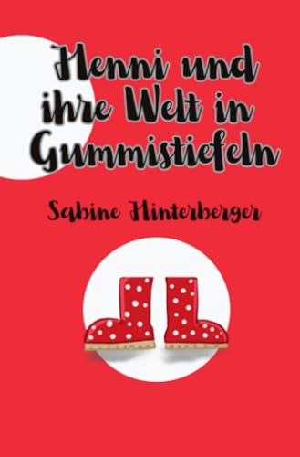 Henni und ihre Welt in Gummistiefeln von epubli