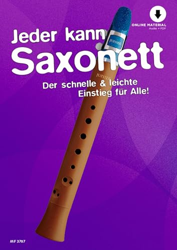 Jeder kann Saxonett: Der schnelle & leichte Einstieg für Alle!. Saxonett, Clarineau. Lehrbuch. von Music Factory