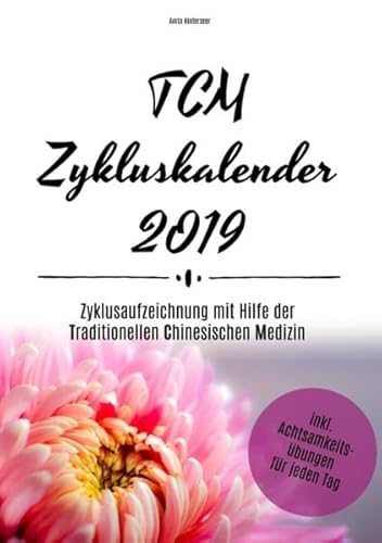 TCM Zykluskalender: Zyklusaufzeichnung mit Hilfe der traditionellen chinesischen Medizin von BoD – Books on Demand