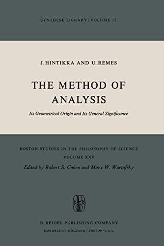 The Method of Analysis: Its Geometrical Origin and Its General Significance (Boston Studies in the Philosophy and History of Science, 25, Band 25) von Springer