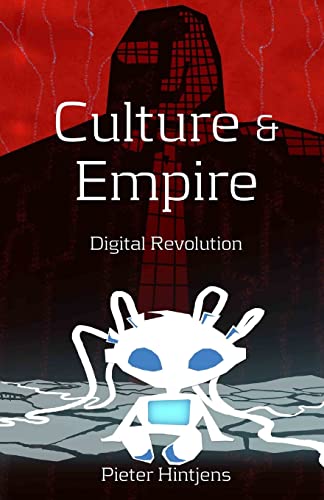 Culture and Empire: Digital Revolution von Createspace Independent Publishing Platform
