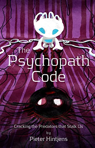 The Psychopath Code: Cracking the Predators that Stalk Us von CREATESPACE