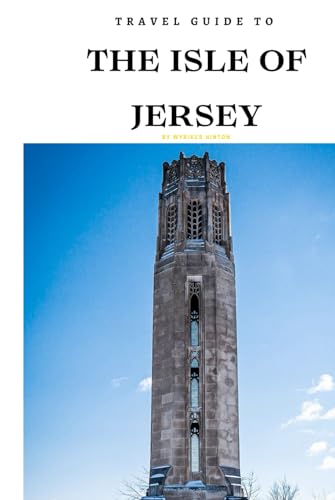 Travel Guide To The Isle of Jersey: Your Go-To Resource for an Amazing Trip! (Europe Travel Guides) von Independently published
